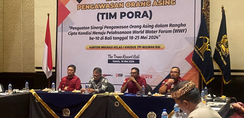 SUKSESKAN WWF KE-10 DI BALI, TIM PORA GELAR RAPAT PENGUATAN SINERGI PENGAWASAN ORANG ASING.
