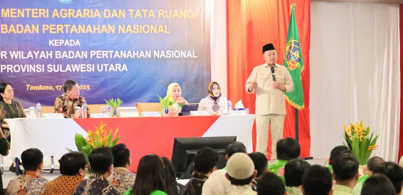 Hadapi Tiga Tantangan, Menteri Nusron Sampaikan Soal Penguatan Sistem dan SDM di Hadapan Jajaran Kanwil BPN Provinsi Sulut.