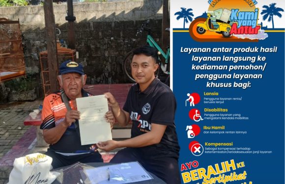 Layanan Kayangan Kantah Kota Denpasar Diperuntukkan Bagi Masyarakat Kelompok Rentan.