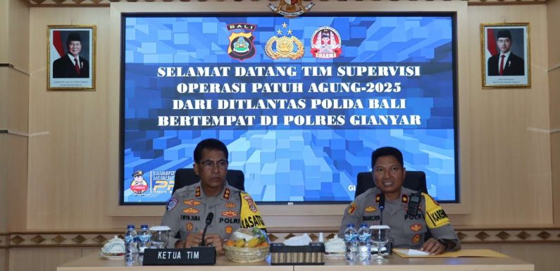 Polres Gianyar Terima Supervisi Ops Patuh Agung 2025.