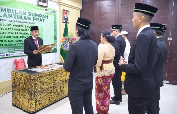 Pelantikan dan Pengambilan Sumpah Jabatan PPAT Wilayah Kerja Kabupaten Bangli.