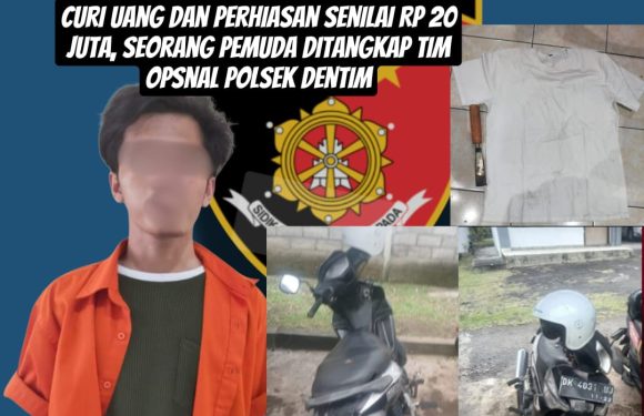 Curi Uang dan Perhiasan Senilai Rp 20 Juta, Seorang Pemuda Ditangkap Tim Opsnal Polsek Dentim.