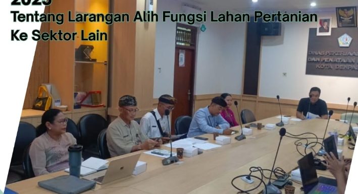 Kepala Kantor Pertanahan Kota Denpasar yang diwakili oleh Kepala Seksi Penataan dan Pemberdayaan Kantor Pertanahan Kota Denpasar menghadiri Rapat Terkait Pembahasan Implementasi Instruksi Gubernur Bali Nomor 5 Tahun 2025.