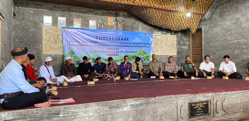 Kantor Pertanahan Kabupaten Bangli Melaksanakan Sosialisasi Kepada Masyarakat Terkait Pemasangan Tanda Batas (GEMAPATAS) dan Persiapan Kegiatan Pendaftaran Tanah Sistematis Lengkap (PTSL) Tahun 2026.