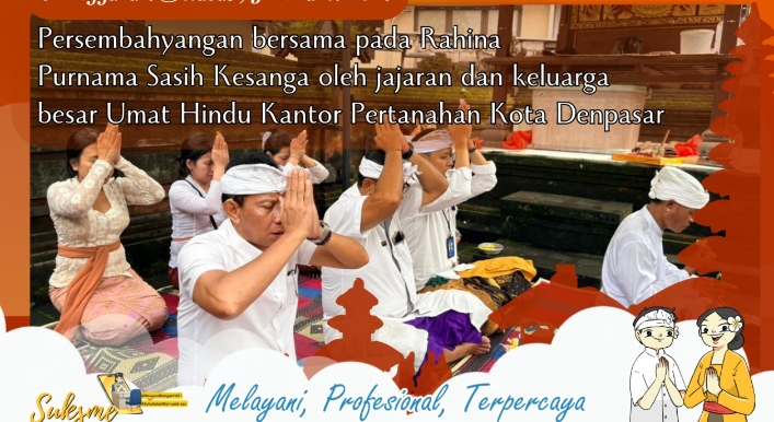 Keluarga Besar Umat Hindu Kantor Pertanahan Kota Denpasar Melaksanakan Persembahyangan Bersama.