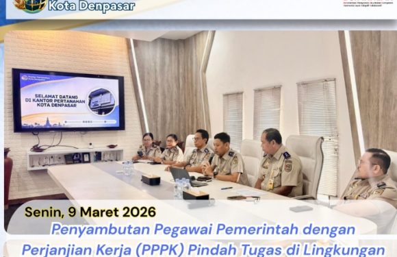 Kantor Pertanahan Kota Denpasar kedatangan Pegawai Pemerintah dengan Perjanjian Kerja (PPPK) yang Mendapatkan Penugasan Baru