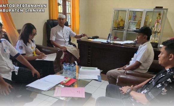 Kantor Pertanahan Kabupaten Gianyar Melaksanakan Sidang Panitia A Pemeriksaan Tanah di Desa Kelusa.