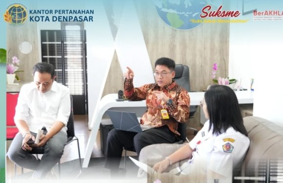 Kepala Kantor Pertanahan Kota Denpasar Menerima Audiensi Badan Pengelola Keuangan dan Aset Daerah (BPKAD) Kota Denpasar, Terkait Permasalahan Aset Tanah Daerah.