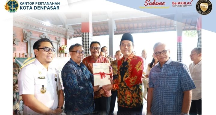 Kepala Kantor Pertanahan  Denpasar Menghadiri Kegiatan Penyerahan Sertifikat Tanah Rumah Ibadah dan Aset Pemerintah Daerah oleh Komisi II DPR RI